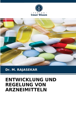 Entwicklung Und Regelung Von Arzneimitteln [German] 6203673676 Book Cover