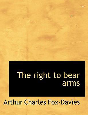 The Right to Bear Arms [Large Print] 1116908247 Book Cover