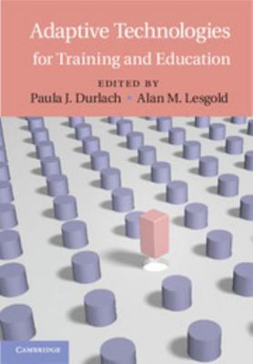 Adaptive Technologies for Training and Education 0521769035 Book Cover