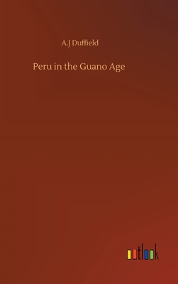 Peru in the Guano Age 3752395540 Book Cover