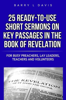 25 Ready-To-Use Short Sermons on Key Passages i... B0FM89L9XB Book Cover