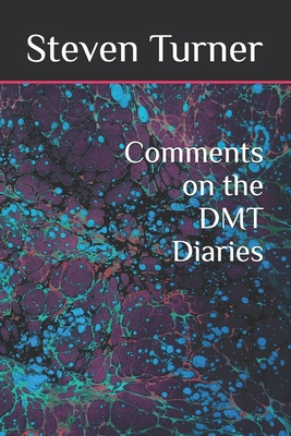 Comments on the DMT Diaries 1502437023 Book Cover