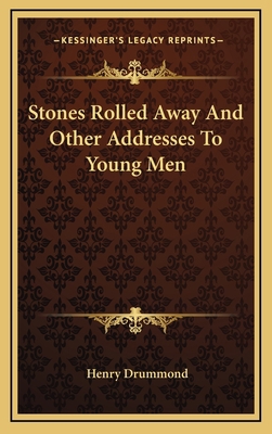 Stones Rolled Away And Other Addresses To Young... 1163696870 Book Cover