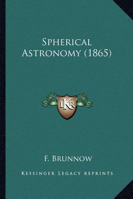 Spherical Astronomy (1865) 1163955663 Book Cover