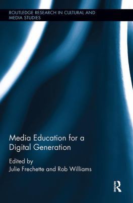 Media Education for a Digital Generation 0815386419 Book Cover