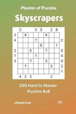 Master of Puzzles Skyscrapers - 200 Hard to Mas... 1090683502 Book Cover