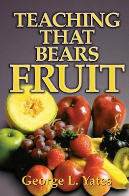 Teaching That Bears Fruit 0998885231 Book Cover