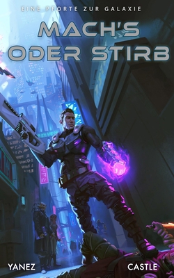 Mach's oder Stirb: Eine Pforte zur Galaxie [German] B09X1FXWSX Book Cover