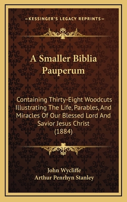 A Smaller Biblia Pauperum: Containing Thirty-Ei... 1165285908 Book Cover