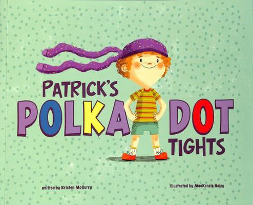 Patrick's Polka-Dot Tights 1398213047 Book Cover