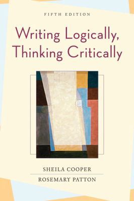 Writing Logically, Thinking Critically 0321414314 Book Cover