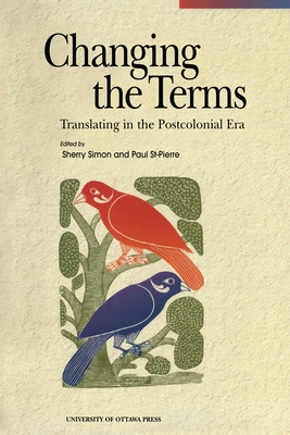 Changing the Terms: Translating in the Postcolo... 0776605240 Book Cover