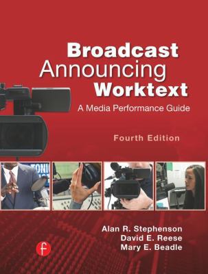 Broadcast Announcing Worktext : A Media Perform... 1138127442 Book Cover