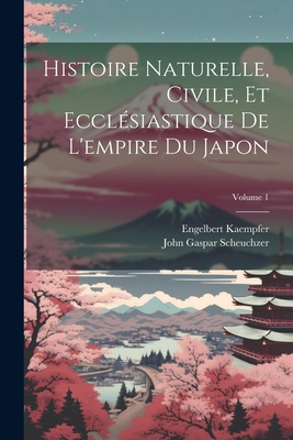 Histoire Naturelle, Civile, Et Ecclésiastique D... [French] 1021263079 Book Cover