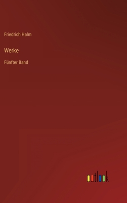 Werke: Fünfter Band [German] 3368014730 Book Cover