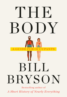The Body: A Guide for Occupants 0385539304 Book Cover