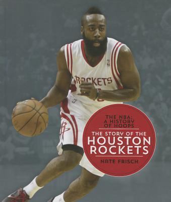 The Story of the Houston Rockets 1608184315 Book Cover