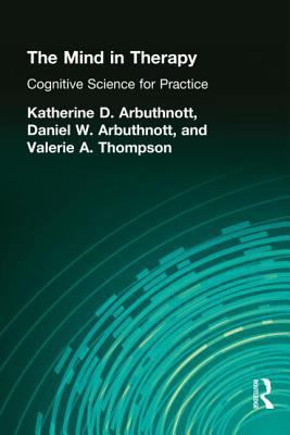 The Mind in Therapy: Cognitive Science for Prac... 0805853677 Book Cover