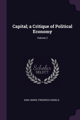 Capital; a Critique of Political Economy; Volume 2 1378051173 Book Cover