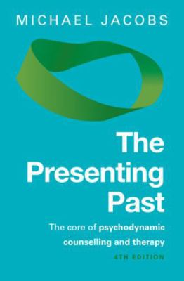 The Presenting Past: The Core of Psychodynamic ... 0335247180 Book Cover