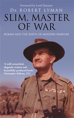 Slim, Master of War: Burma, 1942-5 1472132831 Book Cover
