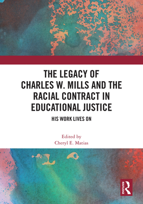 The Legacy of Charles W. Mills and The Racial C... 1032869593 Book Cover