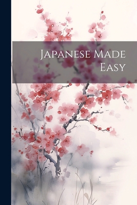 Japanese Made Easy 1021913731 Book Cover