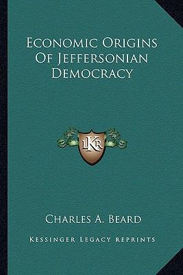 Economic Origins Of Jeffersonian Democracy 1162959819 Book Cover