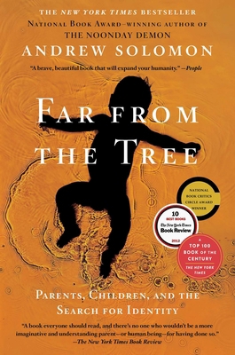 Far from the Tree: Parents, Children, and the S... 0743236726 Book Cover