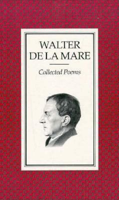 The Collected Poems of Walter de La Mare 0571113826 Book Cover