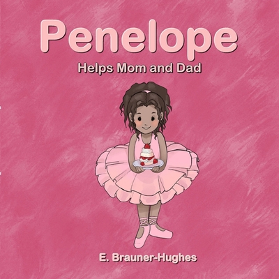 Penelope: Helps Mom and Dad 173344548X Book Cover