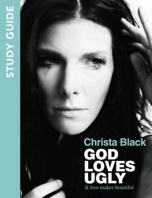 God Loves Ugly & Love Makes Beautiful Study Guide 0615456049 Book Cover