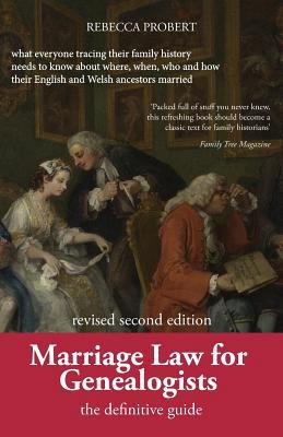 Marriage Law for Genealogists: The Definitive G... 0993189628 Book Cover