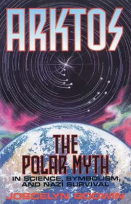Arktos: The Polar Myth in Science, Symbolism & ... 0932813356 Book Cover