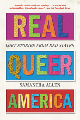 Real Queer America: LGBT Stories from Red States 0316516023 Book Cover