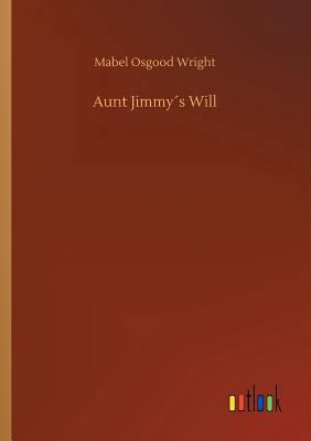 Aunt Jimmy´s Will 373266581X Book Cover