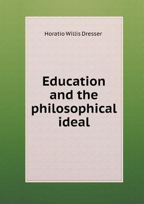 Education and the Philosophical Ideal 5518478755 Book Cover