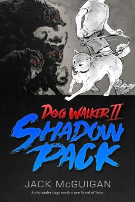 Dog Walker II: Shadow Pack 0999298240 Book Cover