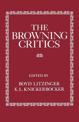 The Browning Critics 0813153360 Book Cover