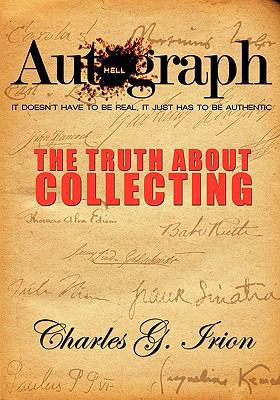 Autograph Hell - The Truth About Collecting 0615237673 Book Cover