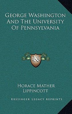 George Washington And The University Of Pennsyl... 1168870070 Book Cover