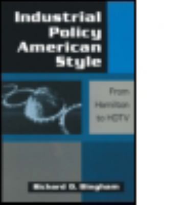 Industrial Policy American-style: From Hamilton... 1563245965 Book Cover