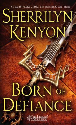 Born of Defiance: The League: Nemesis Rising 1250073065 Book Cover