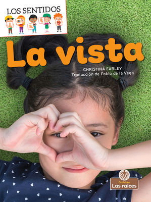 La Vista (Sight) [Spanish] 1039615988 Book Cover