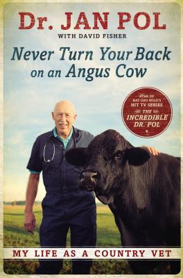 Never Turn Your Back on an Angus Cow: My Life A... 1592408974 Book Cover