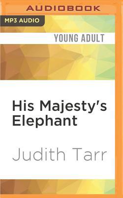 His Majesty's Elephant 1531810020 Book Cover