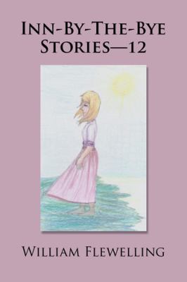 Inn-by-the-Bye Stories-12 1546215212 Book Cover