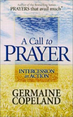 A Call to Prayer: Intercession in Action 1577943279 Book Cover