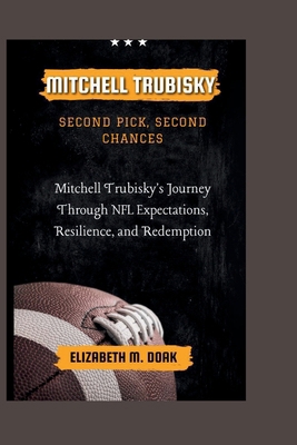 MITCHELL TRUBISKY Second Pick, Second Chances: ...            Book Cover