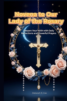 Novena to Our Lady of the Rosary: Deepen Your F...            Book Cover